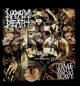 NAPALM DEATH - Time Waits For No Slave - chrbtová nášivka