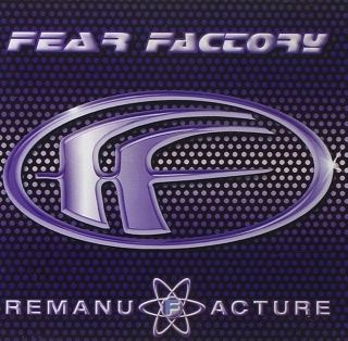 FEAR FACTORY - Remanufacture (cd)