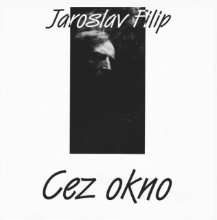 FILIP JAROSLAV - Cez Okno (cd) DIGIPACK 