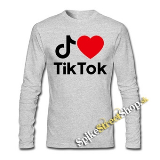 I LOVE TIK TOK - šedé pánske tričko s dlhými rukávmi