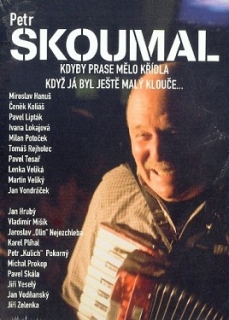 SKOUMAL PETR - Kdyby Prase Mělo Křídla/ Když Já Byl Jěště Malý Klouče...(dvd) 