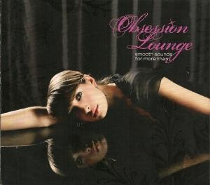 VARIOUS ARTISTS -  Obsession Lounge (2cd) DIGIPACK