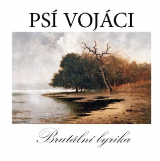 PSÍ VOJÁCI - Brutální Lyrika (cd)