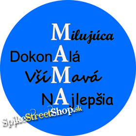 MAMA - Milujúca, dokonalá, všímavá, najlepšia - odznak