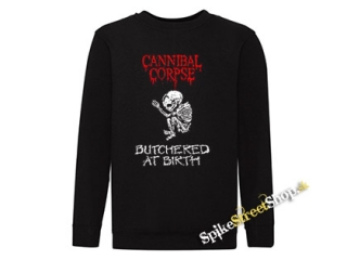 CANNIBAL CORPSE - Butchered At Birth - mikina bez kapuce