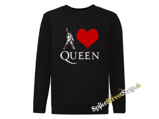 I LOVE QUEEN - mikina bez kapuce