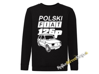 POLSKI FIAT 126p - mikina bez kapuce