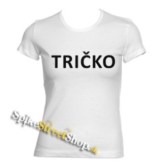 TRIČKO - biele dámske tričko s crazy nápisom