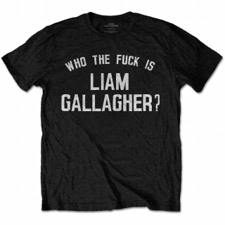 LIAM GALLAGHER - Who the Fuck - čierne pánske tričko
