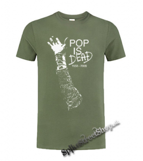 MICHAEL JACKSON - Pop Is Dead - olivové pánske tričko