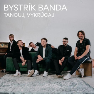 BYSTRÍK BANDA - Tancuj Vykrúcaj (cd) DIGIPACK