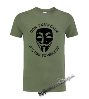 ANONYMOUS - Don't Keep Calm It's Time To Wake Up - olivové detské tričko