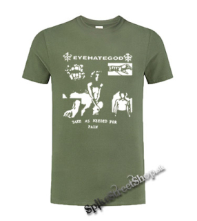 EYEHATEGOD - Take As Needed For Pain - olivové detské tričko