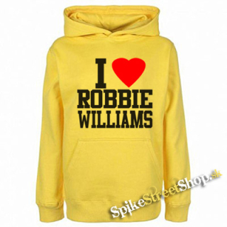 I LOVE ROBBIE WILLIAMS - žltá pánska mikina