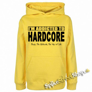 I'M ADDICTED TO HARDCORE - žltá pánska mikina