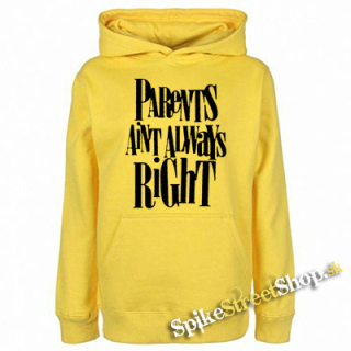 PARENTS AINT ALWAYS RIGHT - žltá pánska mikina