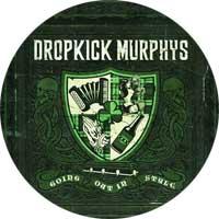 DROPKICK MURPHYS - Going Out In Style - odznak
