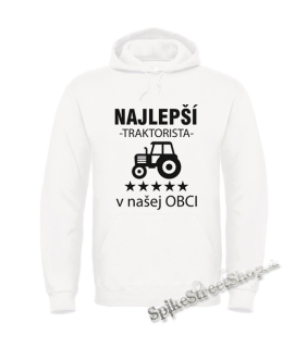 NAJLEPŠÍ TRAKTORISTA V NAŠEJ OBCI - biela pánska mikina