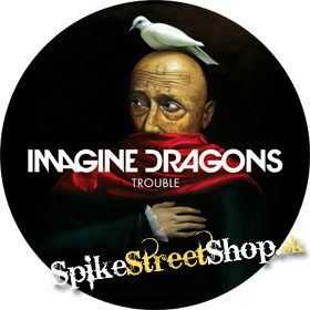 IMAGINE DRAGONS - Trouble - odznak